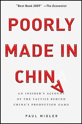 Poorly Made in China: An Insider's Account of the Tactics Behind China's Production Game (Hardcover)