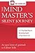 The Mind Master's Silent Journey: A 21-Day Road Map to Becoming Expert in Your Chosen Life