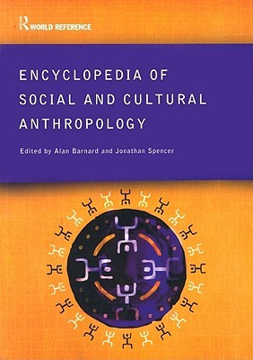 Encyclopedia of Social and Cultural Anthropology (Routledge World Reference)