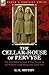 The Cellar-House of Pervyse: The Incredible Account of Two Nurses on the Western Front During the Great War