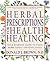 Herbal Prescriptions for Health & Healing: Your Everyday Guide to Using Herbs Safely and Effectively