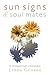 Sun Signs & Soul Mates by Linda George Sun Signs & Soul Mates by Linda George