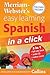 Merriam-Websters Easy Learning Spanish in a Click by Merriam-Webster