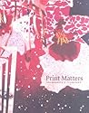 Print Matters: The Kenneth E. Tyler Gift Print Matters: The Kenneth E. Tyler Gift