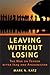 Leaving without Losing: The War on Terror after Iraq and Afghanistan