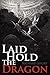 Laid Hold The Dragon