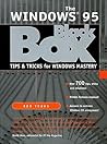 The Windows 95 Black Box: Tips & Tricks for Windows Mastery