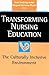 Transforming Nursing Education: The Culturally Inclusive Environment