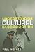Understanding Cultural Globalization by Paul Hopper