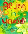 Believe in Yourse...