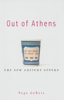 Out of Athens: The New Ancient Greeks (Hardcover)