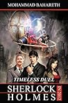Sherlock Holmes in 2012: Timeless Duel Sherlock Holmes in 2012: Timeless Duel