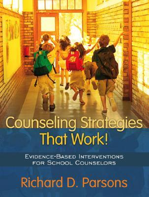 Counseling Strategies That Work!: Evidence-Based Interventions for School Counselors (Paperback)