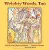 Weighty Words, Too