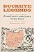 Buckeye Legends: Folktales and Lore from Ohio