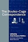 The Boulez-Cage Correspondence
