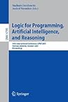 Logic for Programming, Artificial Intelligence, and Reasoning: 14th International Conference, LPAR 2007, Yerevan, Armenia, October 15-19, 2007, Proceedings (Lecture Notes in Computer Science, 4790)