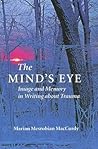 The Mind's Eye: Image and Memory in Writing about Trauma