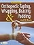Orthopedic Taping, Wrapping, Bracing, and Padding ( Second Edition )