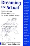 Dreaming the Actual: Contemporary Fiction and Poetry by Israeli Women Writers (Modern Jewish Lit Culture)