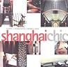 Shanghai Chic (Chic Collection) Shanghai Chic (Chic Collection)