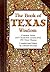 The Book of Texas Wisdom by Criswell Freeman