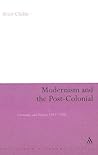 Modernism and the Post-Colonial: Literature and Empire 1885-1930 (Continuum Literary Studies)