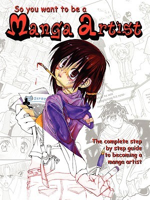 So You Want To Be A Manga Artist (Paperback)