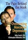 The Pain Behind the Mask: Overcoming Masculine Depression