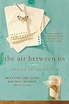 The Air Between Us: A Novel
