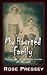 My Haunted Family: Engrossing Tales of One Family's Encounters With the Unknown