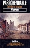 Passchendale: The Fight for the Village: Ypres (Battleground Europe Series)
