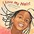 I Love My Hair! by Natasha Anastasia Tarpley I Love My Hair! by Natasha Anastasia Tarpley