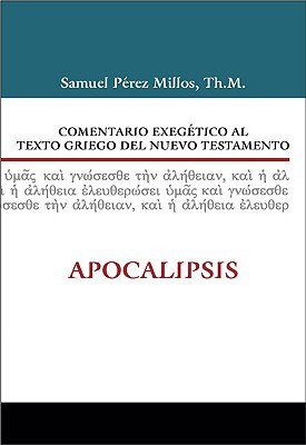 Comentario exegético al texto griego del Nuevo Testamento: Apocalipsis (Spanish Edition)