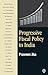 Progressive Fiscal Policy in India