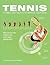 Tennis Strokes and Tactics to Improve Your Game