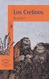 Los Cretinos by Roald Dahl