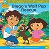 Diego's Wolf Pup Rescue (Go, Diego, Go!)