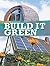 Rourke Educational Media Build It Green (Let's Explore Science)