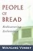 People of Bread by Wolfgang Vondey