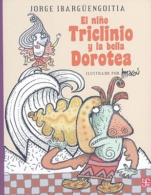 El niño triclinio y la bella Dorotea (Paperback)
