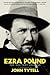 Ezra Pound by John Tytell