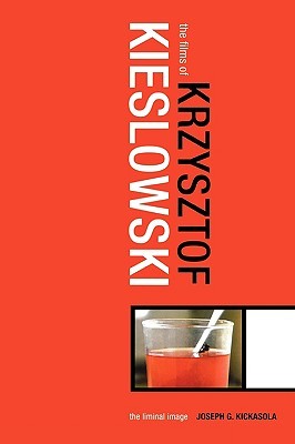 The Films of Krzysztof Kieslowski: The Liminal Image (Paperback)