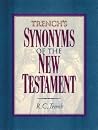 Trench's Synonyms of the New Testament Trench's Synonyms of the New Testament