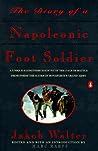 The Diary of a Napoleonic Foot Soldier