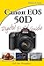Canon EOS 50D Digital Field Guide