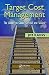 Target Cost Management: The Ladder to Global Survival and Success