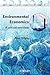 Environmental Economics: A Critical Overview (Modules in Environmental Science)