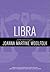Libra by Joanna Martine Woolfolk