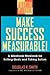 Make Success Measurable: A ...
